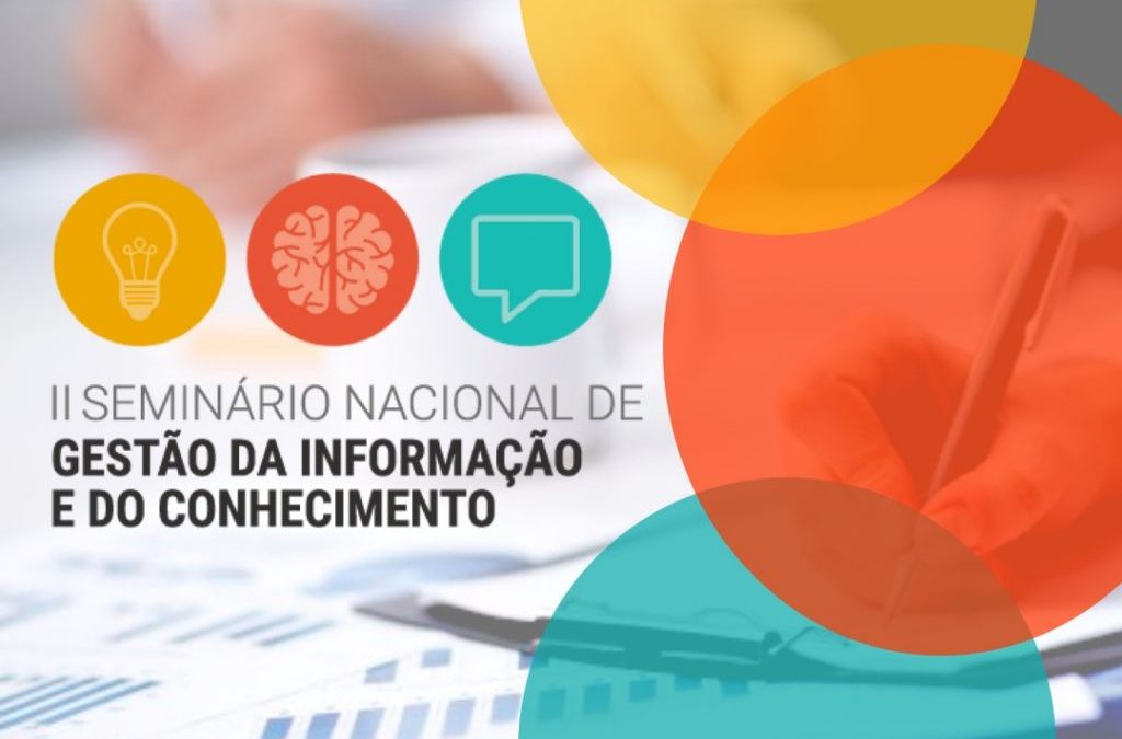 II Seminário Nacional de Gestão da Informação e do Conhecimento