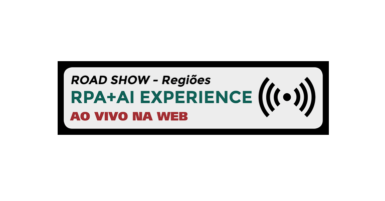 Assista agora todas as palestras do RPA + EXPERIENCE ROADSHOW