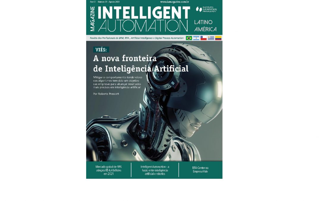 Profissionais de RPA & AI acabam de ganhar sua própria revista: INTELLIGENT AUTOMATION Magazine.