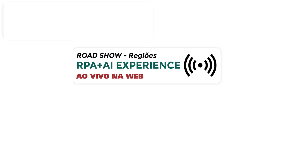 Assista agora a todas as palestras do RPA + AI Roadshow Centro Oeste