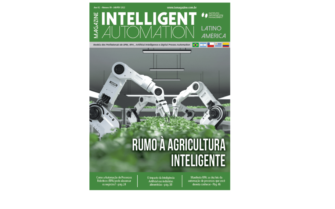 “Rumo à Agricultura Inteligente” é a matéria de capa da edição 9 da INTELLIGENT AUTOMATION Magazine